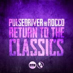 PULSEDRIVER & ROCCO - RETURN TO THE CLASSICS